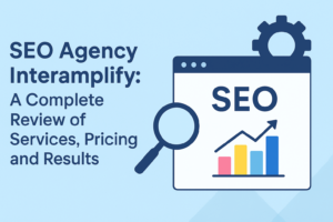 SEO Agency Interamplify: A Complete Review of Services, Pricing, and Results